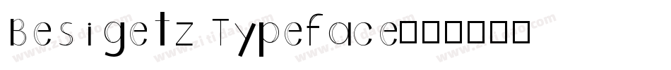 Besigetz Typeface字体转换